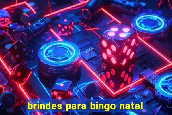 brindes para bingo natal